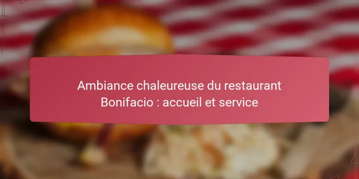 Ambiance chaleureuse du restaurant Bonifacio : accueil et service