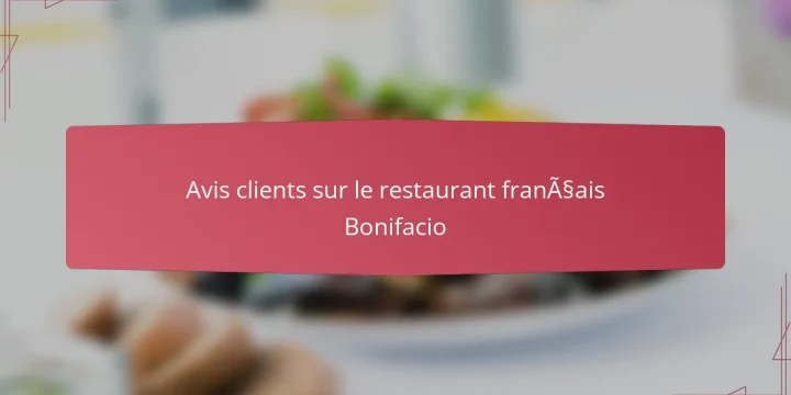 Avis clients sur le restaurant français Bonifacio