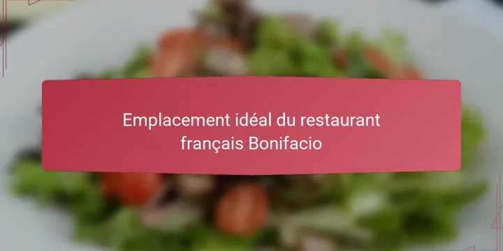 Emplacement idéal du restaurant français Bonifacio