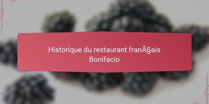 Historique du restaurant français Bonifacio