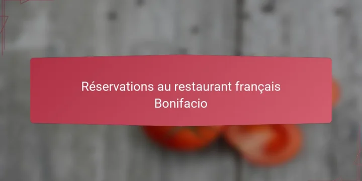 Réservations au restaurant français Bonifacio