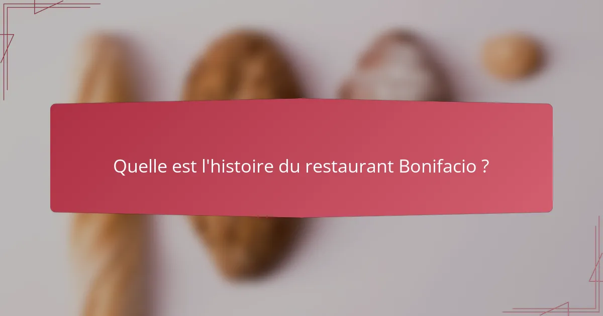Quelle est l'histoire du restaurant Bonifacio ?