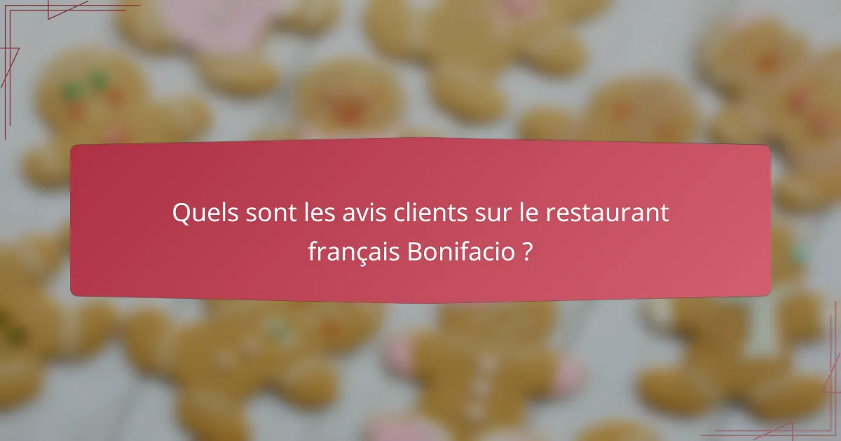 Quels sont les avis clients sur le restaurant français Bonifacio ?