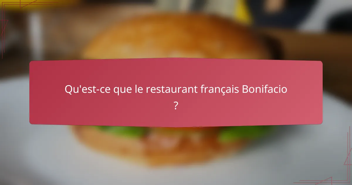 Qu'est-ce que le restaurant français Bonifacio ?